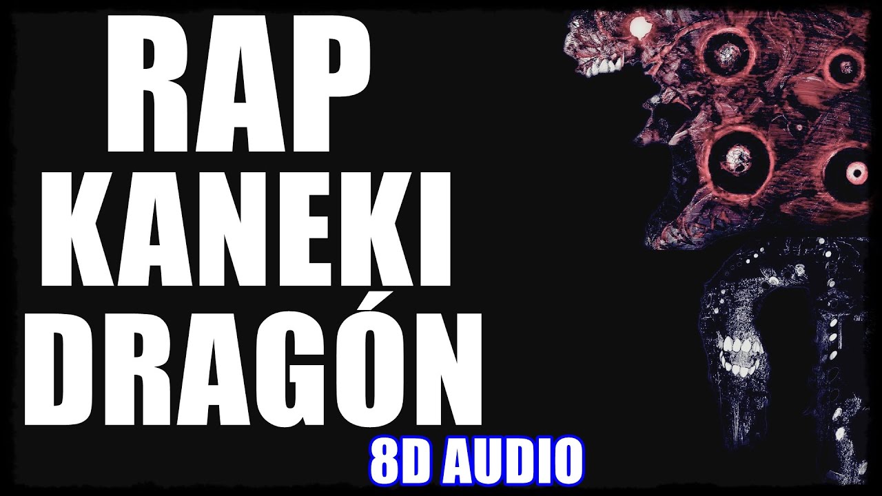 8D Audio || Kaneki Dragón Rap || Isu RmX