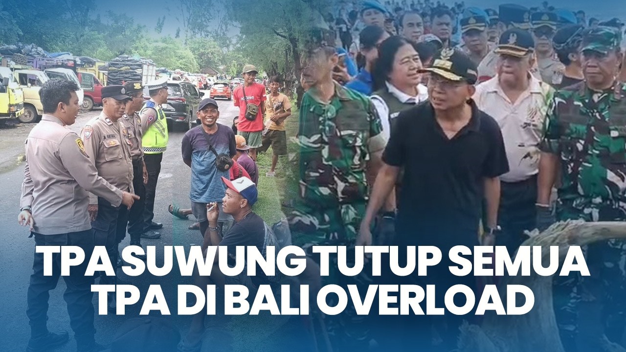 TPA Suwung Resmi Ditutup, Gubernur Wayan Koster Sebut Semua TPA di Bali Overload