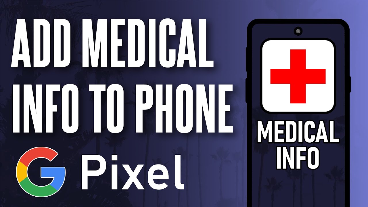 How to Add Medical Info on Google Pixel