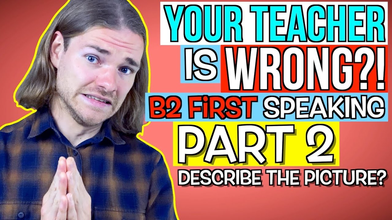 B2 First (FCE) Устная речь Часть 2 СОВЕТ - Стоит ли ОПИСЫВАТЬ картинки?
