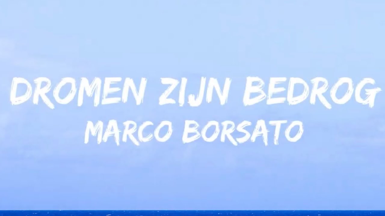 Marco Borsato - Dromen Zijn Bedrog (Songtekst/Lyrics) 🎵