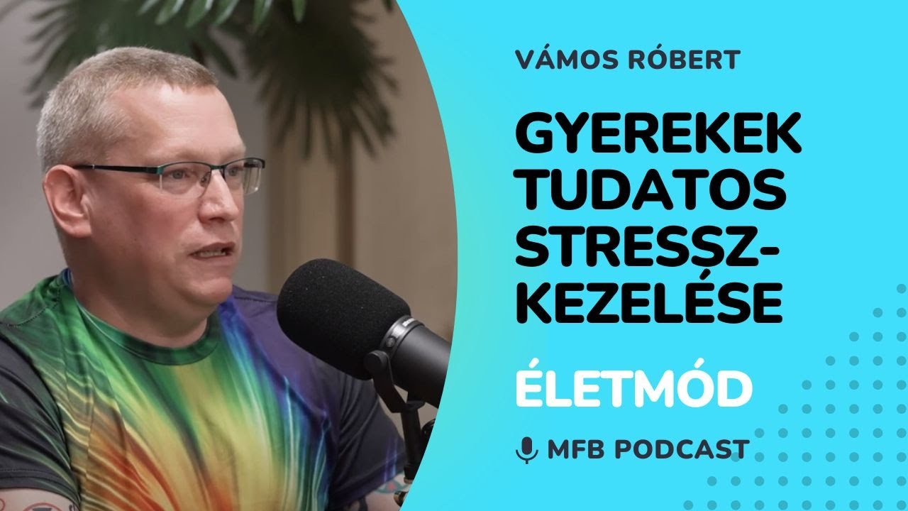 MFB Podcast - Beszélgetés Vámos Róberttel a tehetséggondozásról, a tudatos stresszkezelésről