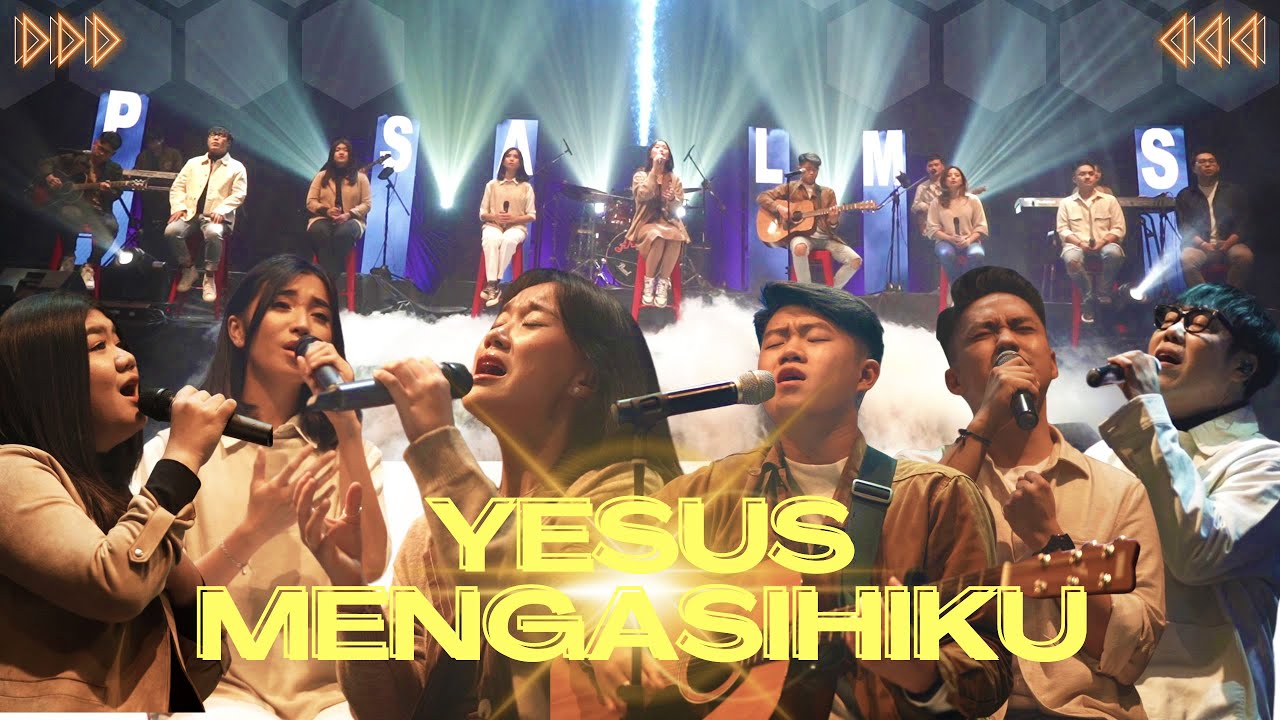 YESUS MENGASIHIKU - PSALMS