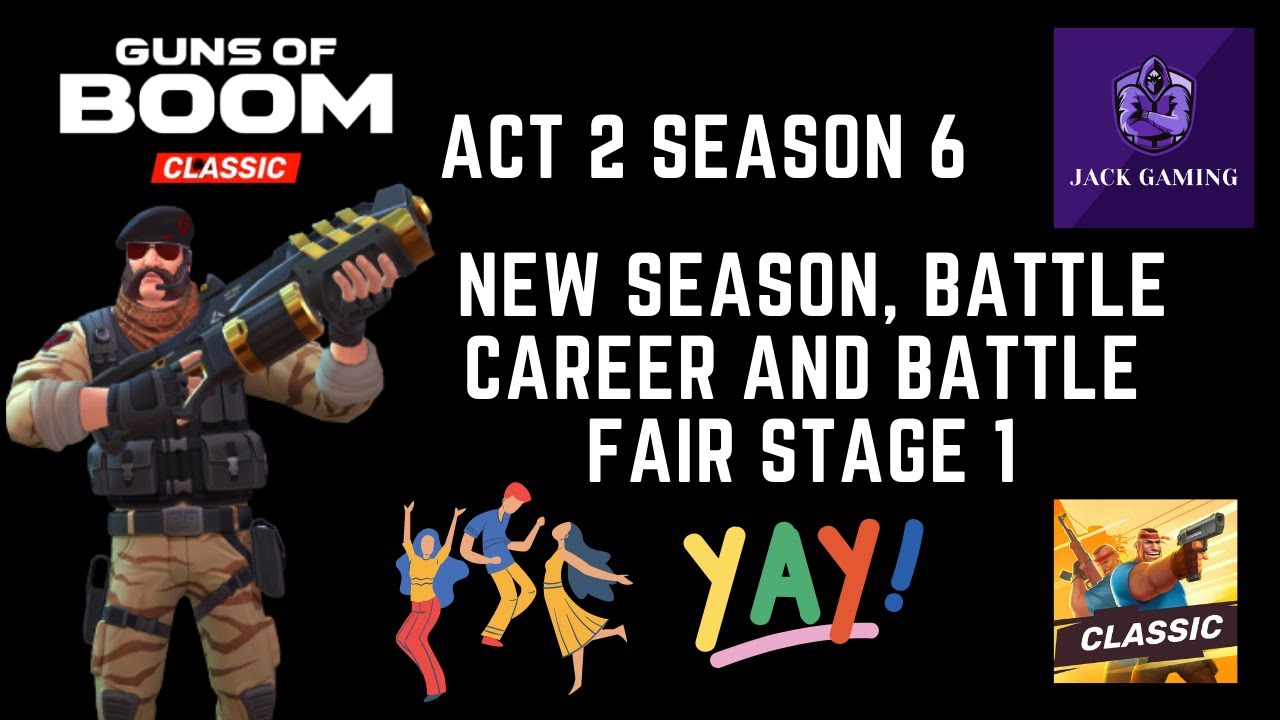 #86 GUNS OF BOOM CLASSIC: NEW SEASON, BATTLE CAREER AND BATTLE FAIR STAGE 1