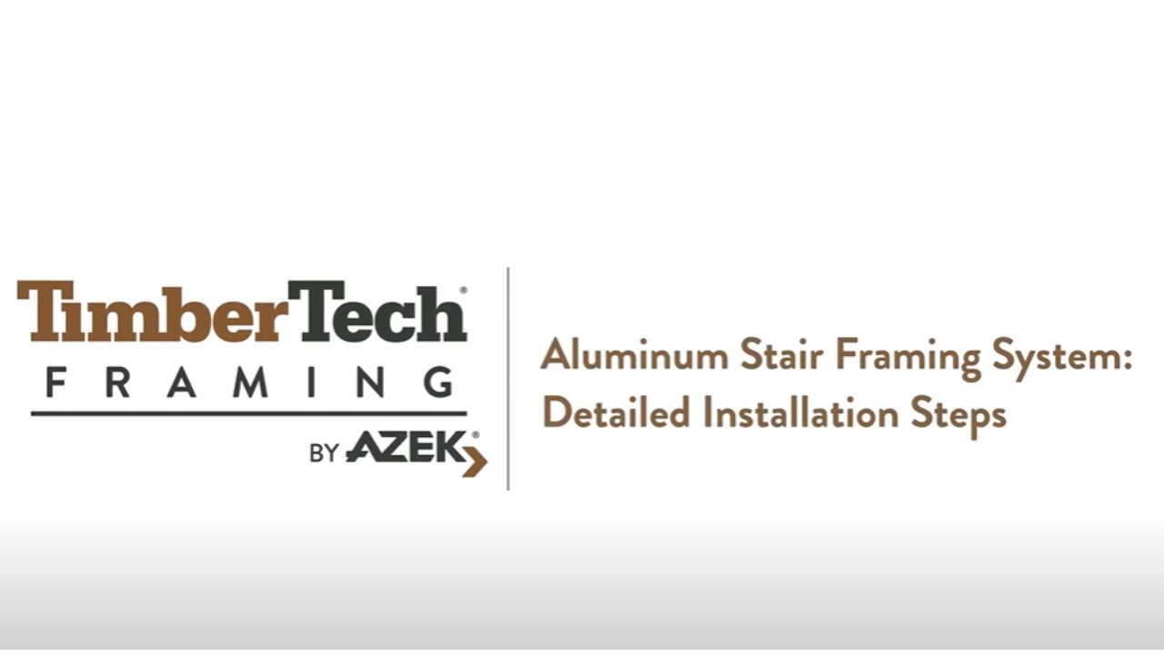 TimberTech Aluminum Framing Stairs System Detailed Installation