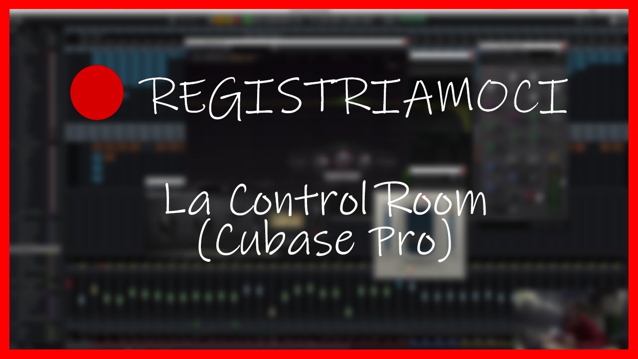 Cubase Pro e la Control Room - Come gestisco il routing nel mio studio.