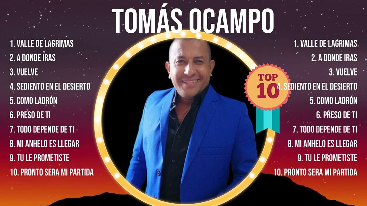 T o m &aacute; s   O c a m p o  Greatest Hits ~ Top 100 Artists To Listen in 2024