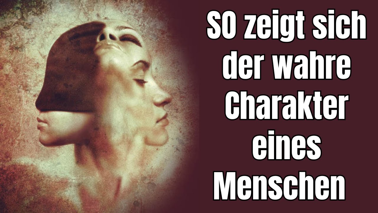 Wie sich der wahre Charakter eines Menschen wirklich zeigt!