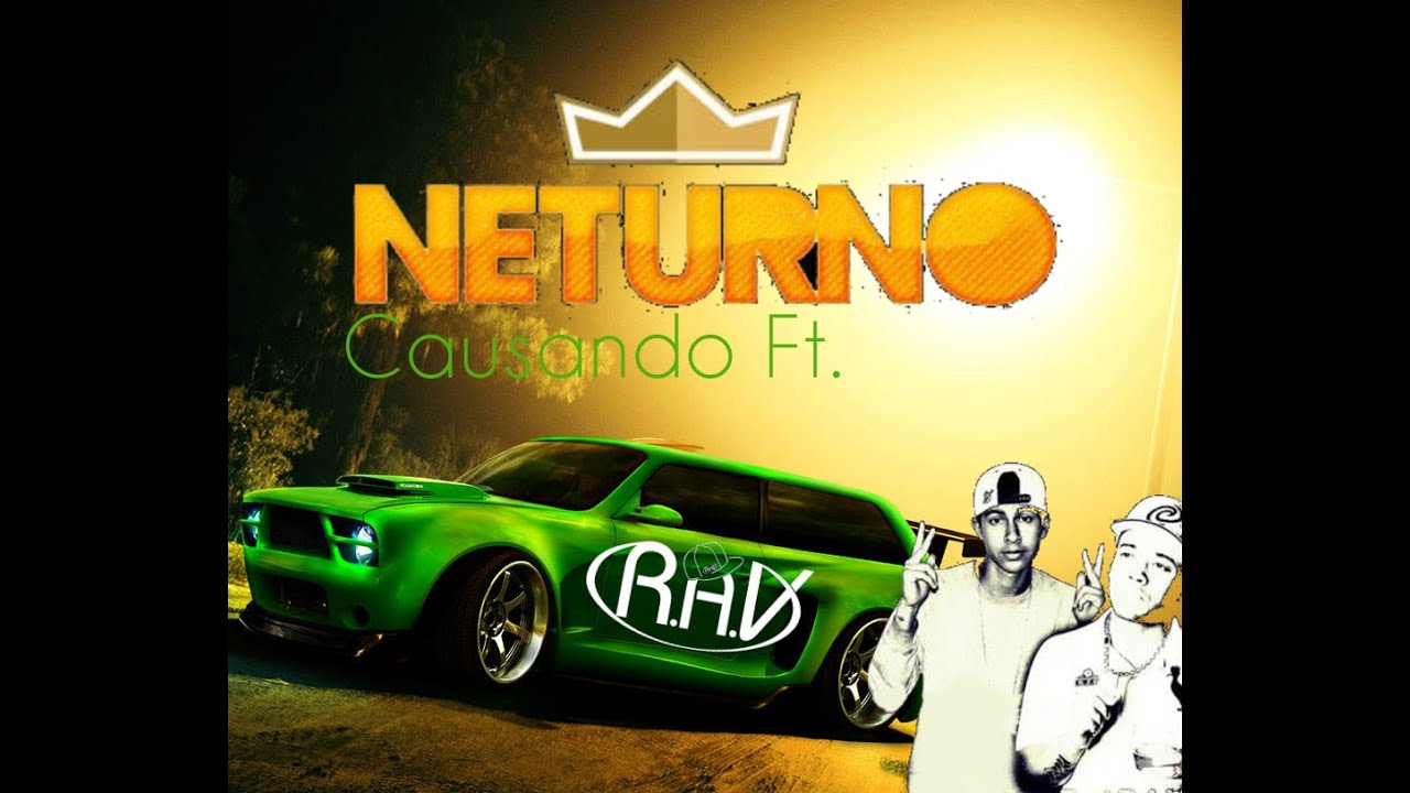 Neturno - Causando Ft. #RAV (Unofficial Video)