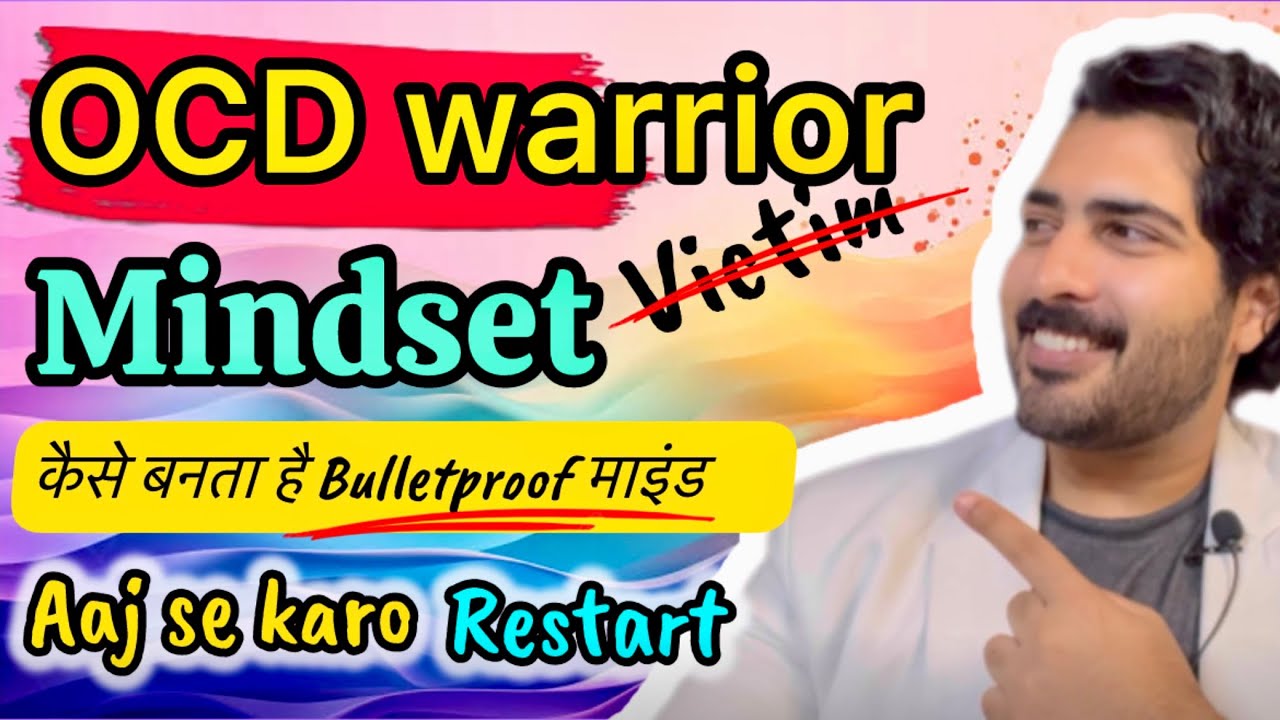 OCD Warrior MINDSET Rules OCD योद्धा by Psychologist Ayush Chandra Best OCD Psychologist in India 🇮🇳