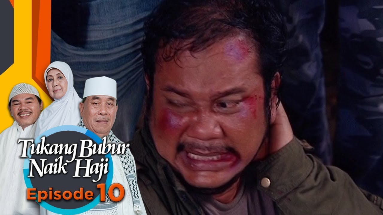 Preman Ini Babak Belur, Untung Haji Sulam Masih Baik - Tukang Bubu Naik Haji Eps 10