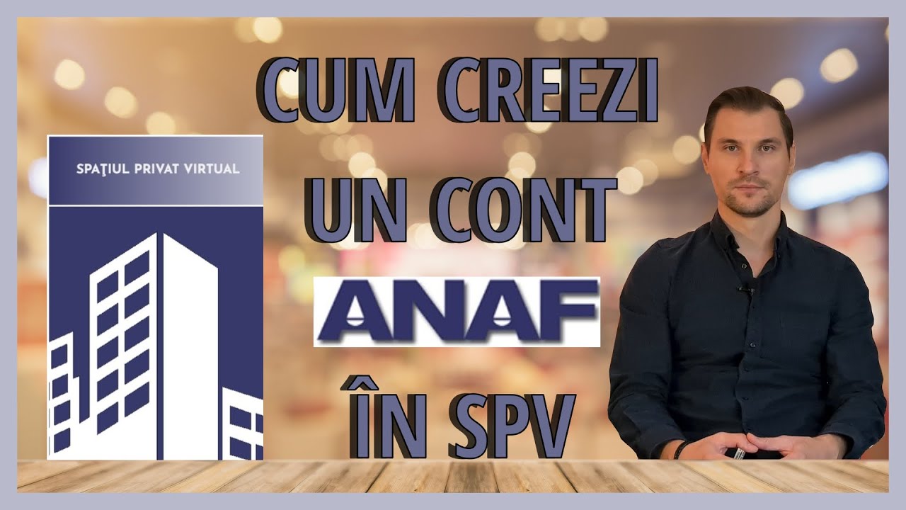 TUTORIAL creare cont ANAF &icirc;n spațiul privat virtual (SPV)