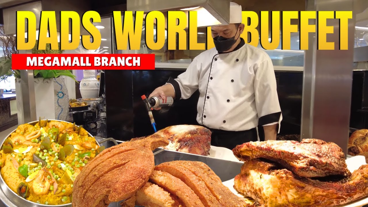 [4K] DADS WORLD BUFFET SM MEGAMALL BRANCH - UNLIMITED FILIPINO, ASIAN AND WESTERN FOOD