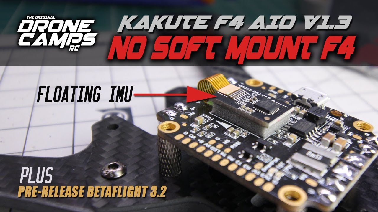 NO SOFT MOUNT F4! - Kakute F4 AIO, OSD, with Floating IMU