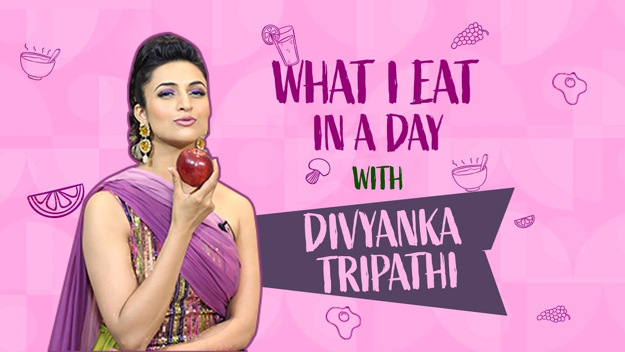 Divyanka Tripathi Dahiya - What I Eat in a Day | Pinkvilla | Lifestyle | Yeh Hai Mohabbatein