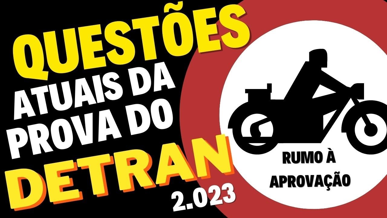 QUESTÕES ATUAIS DA PROVA TEÓRICA DO DETRAN 2023 | PREPARE-SE PARA A SUA PROVA DO DETRAN EM 2023
