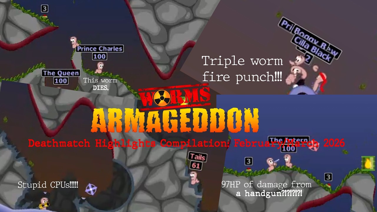 Worms Armageddon: Deathmatch Highlights Compilation (February and March 2026)