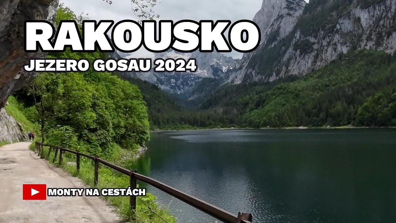 Rakousko / Tour Austria /Jezero Gosau 2024/ Monty na cestách ( FAMILY ON TRIPS )