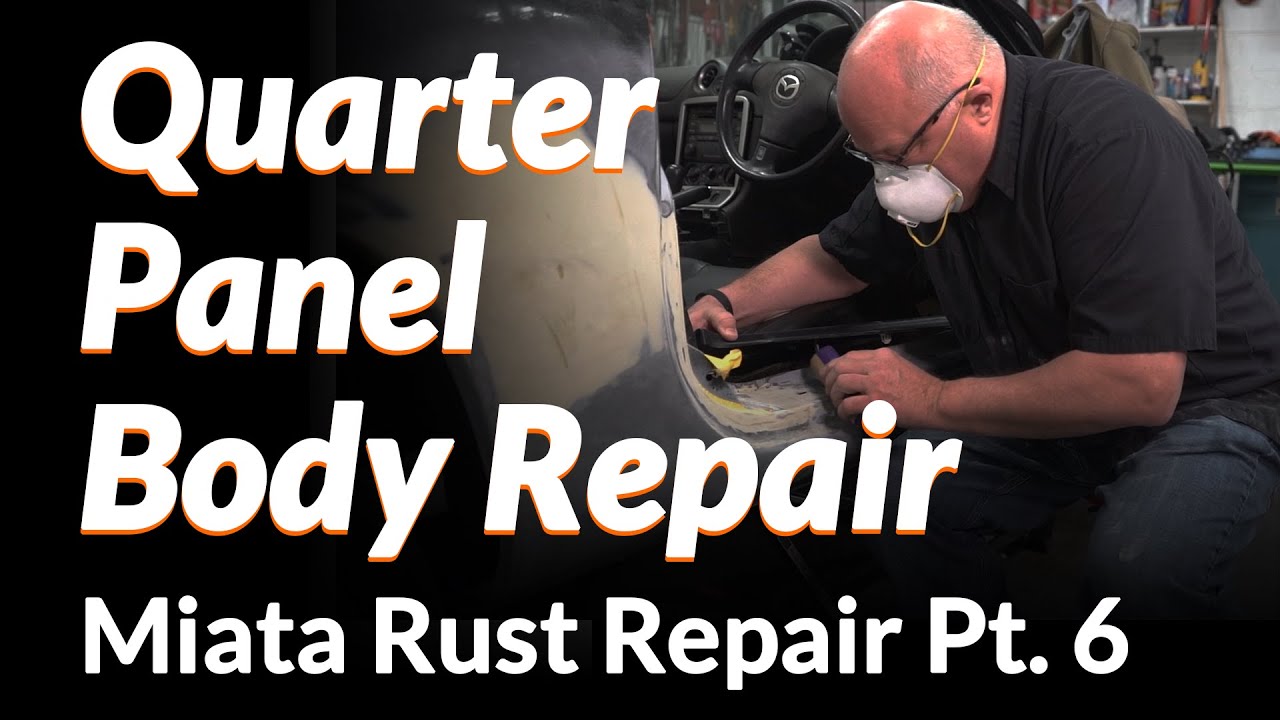 Quarter Panel Body Repair - Mazda MX5 Miata Rust Repair Pt. 6 - Underdog Garage