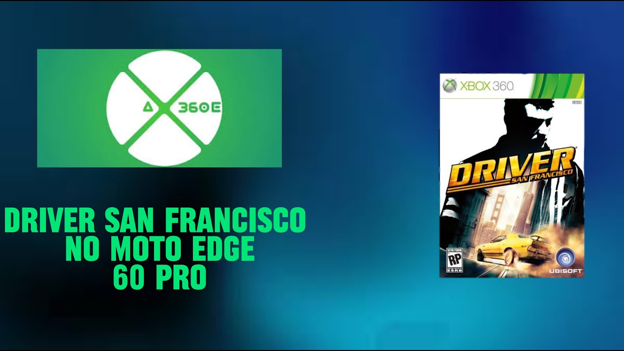 Ax360e - Driver São Francisco de Xbox 360 no moto edge 60 pro