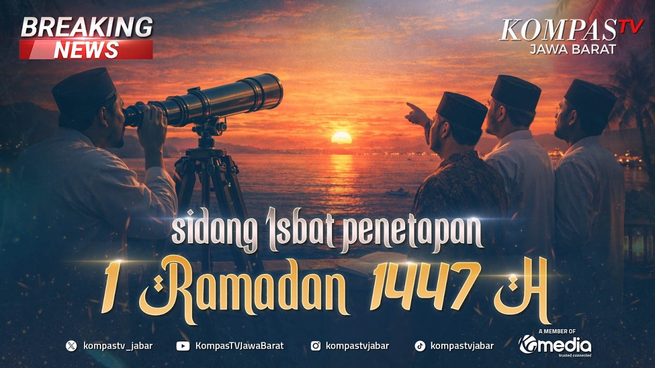 BREAKING NEWS: Tausiah dan Sidang Isbat Penetapan 1 Ramadan 1447 Hijriah