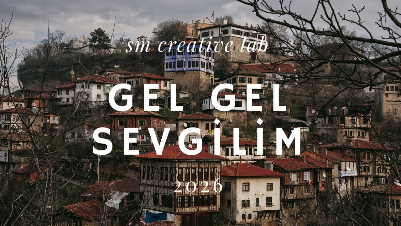 GEL GEL SEVGİLİM