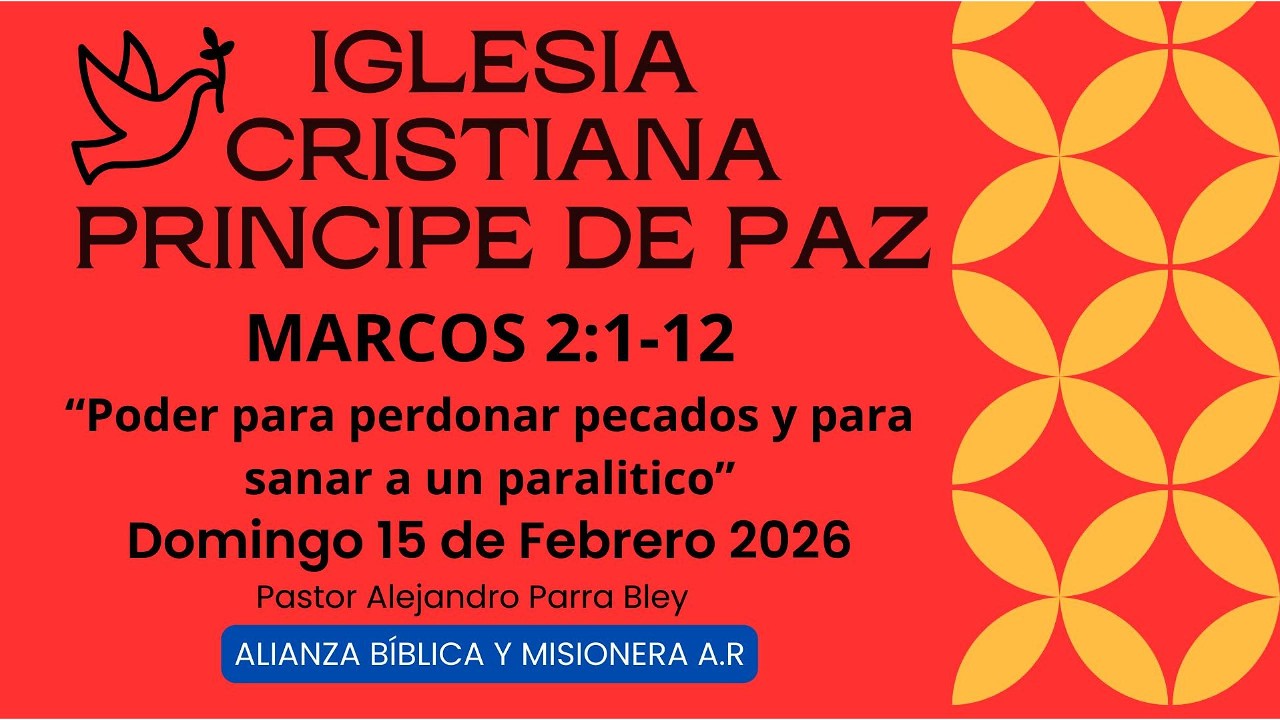 Marcos 2:1-12 Poder para Perdonar Pecados y Sanar a un paralitico Domingo 15 de Febrero 2026.