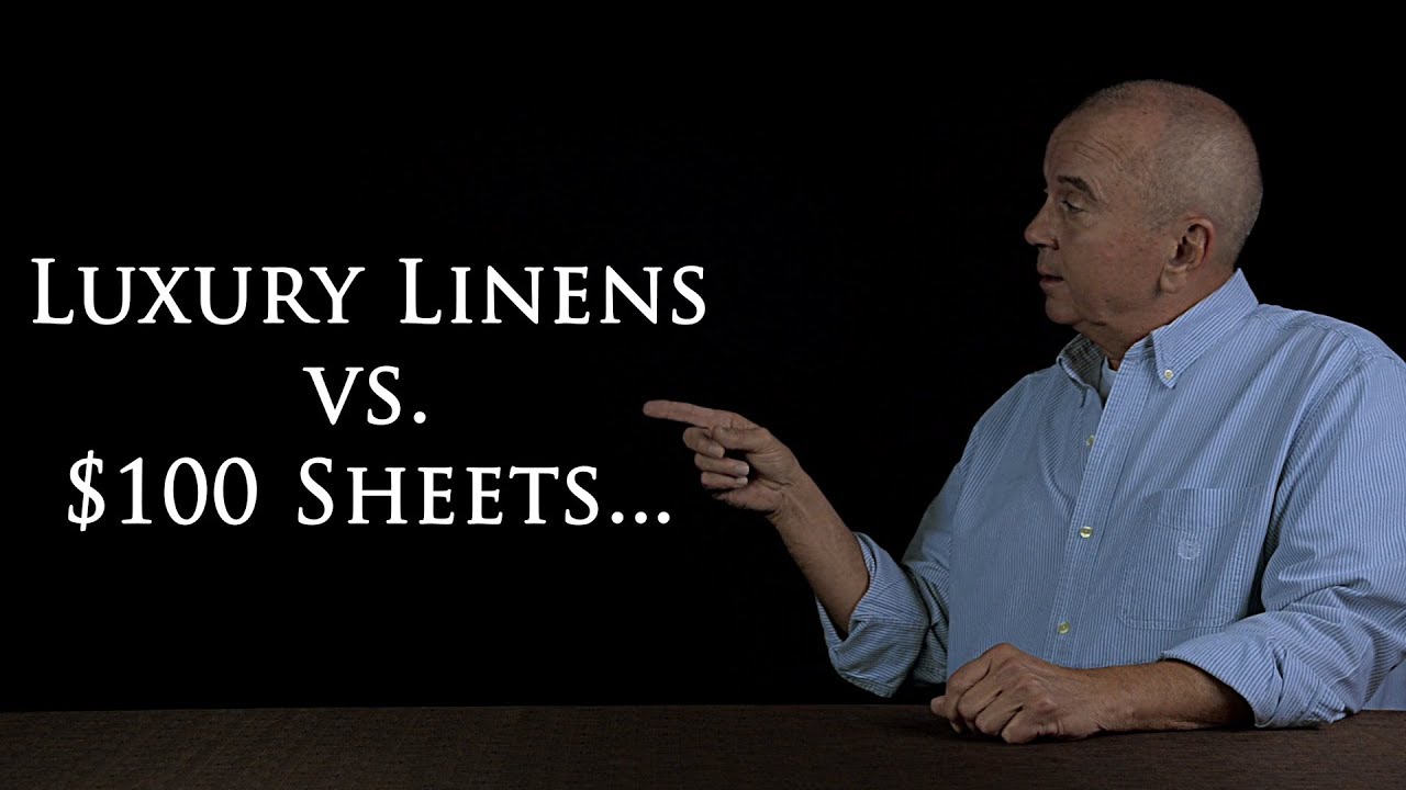 Luxury Linens vs. $100 sheets, there is a difference.