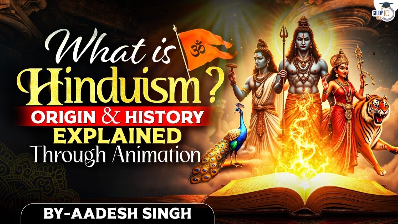What is Hinduism? | Origin, Evolution & Influence on the World | Explained with Animation | StudyIQ