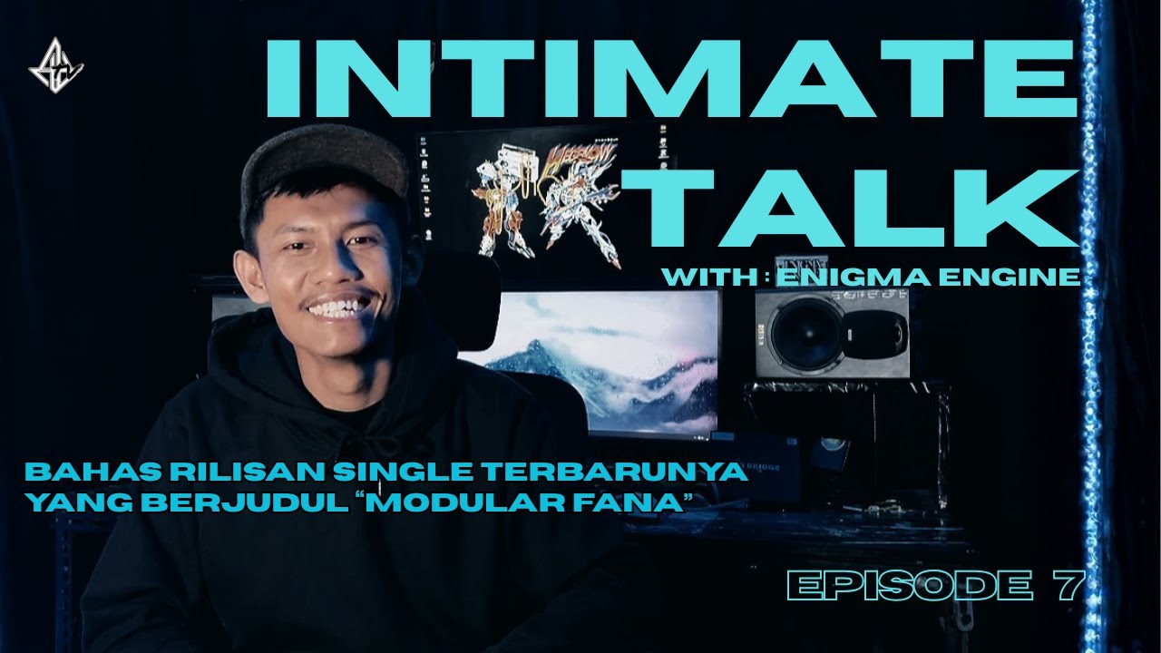 INTIMATE TALK Eps 7 // Bareng Ahong - Enigma Engine