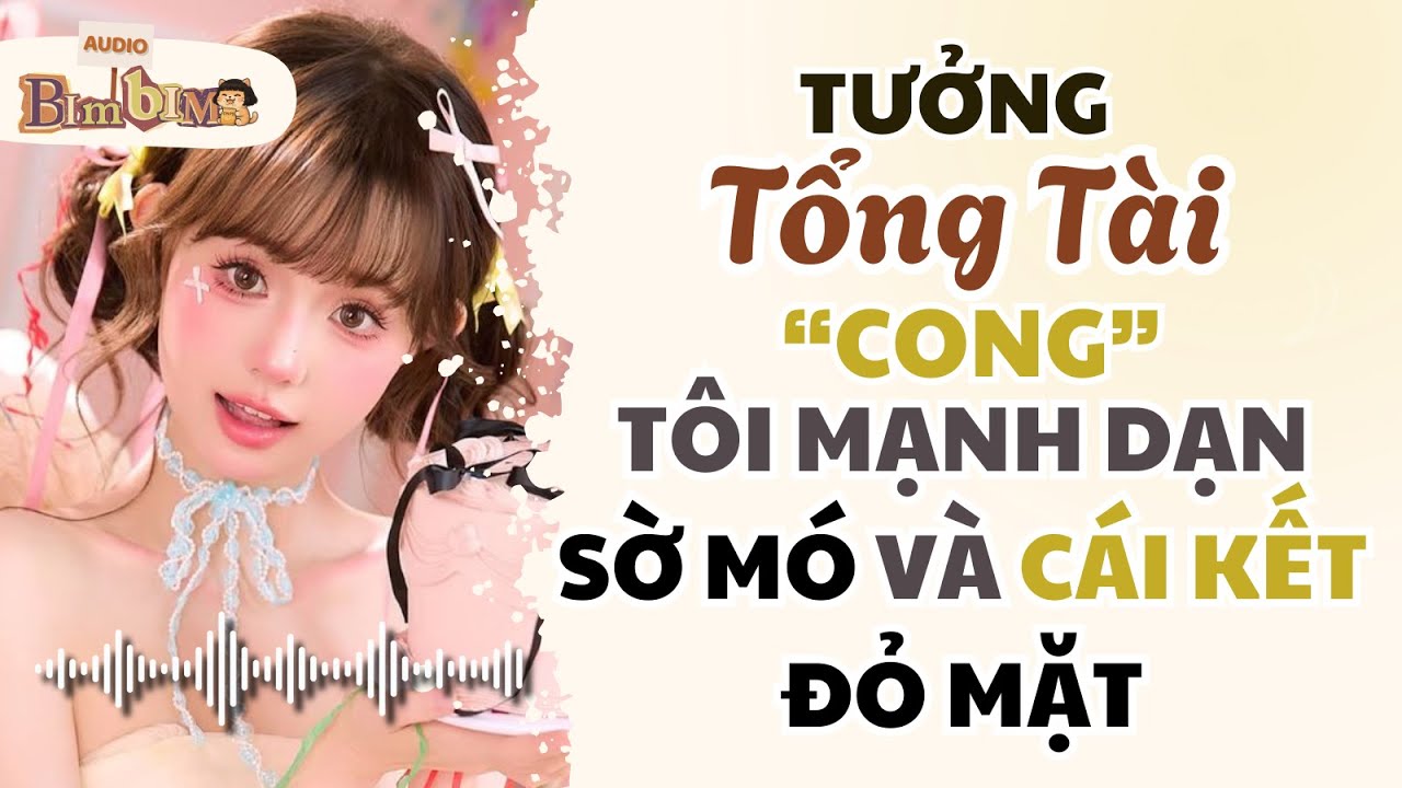 Full audio | Tưởng Tổng Tài 