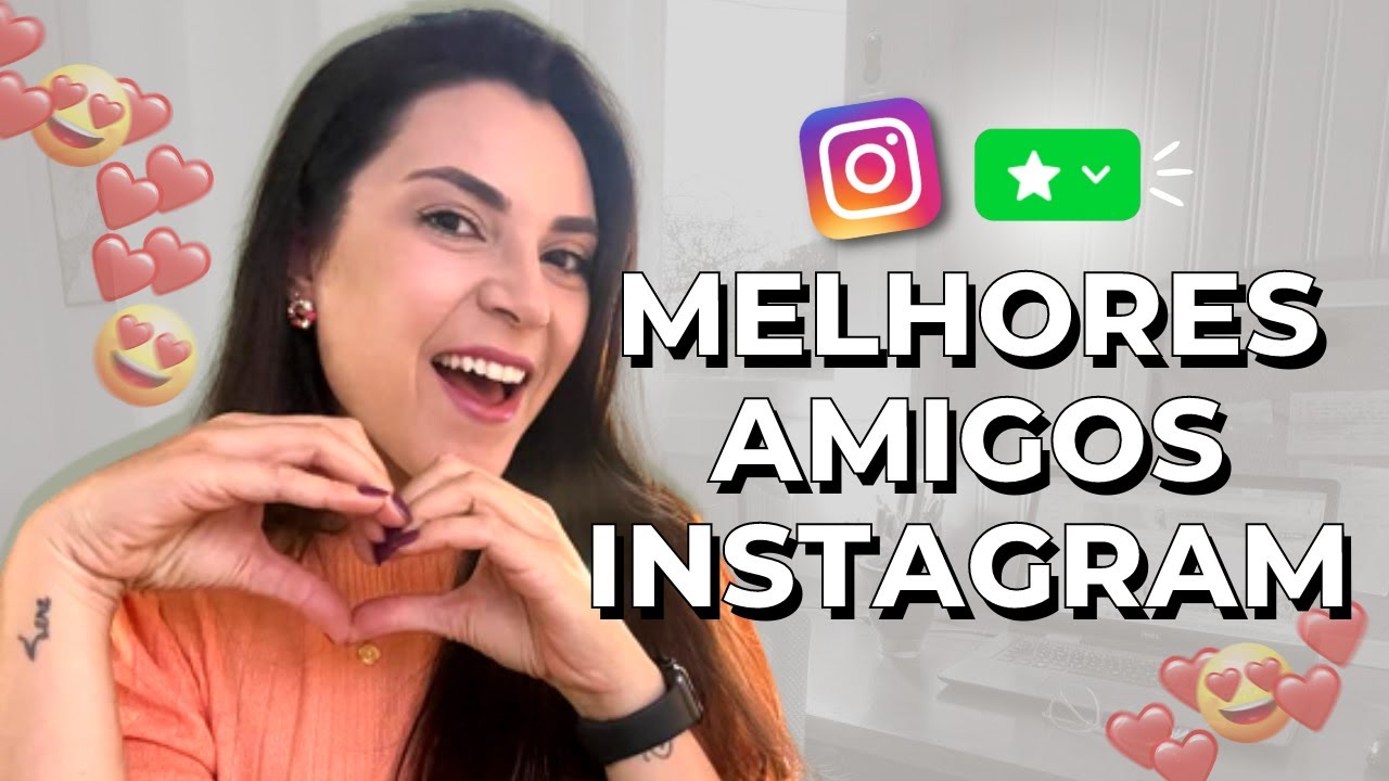INSTAGRAM | Como mudar os melhores amigos do Instagram
