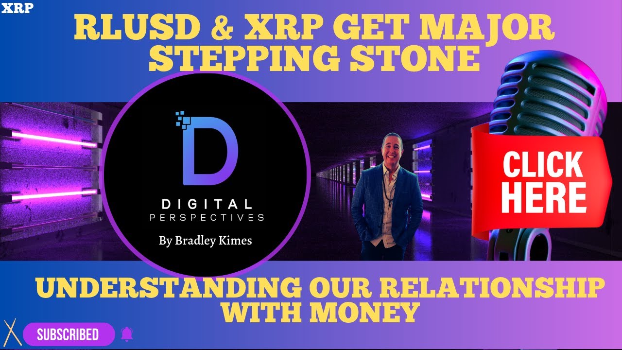 XRP- Ripple RLUSD & XRP Major Stepping Stone - BoA & Crypto - Understanding Ourselves & Money?
