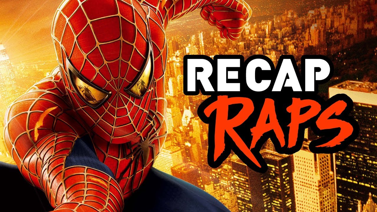 SPIDER-MAN TRILOGY RECAP RAP
