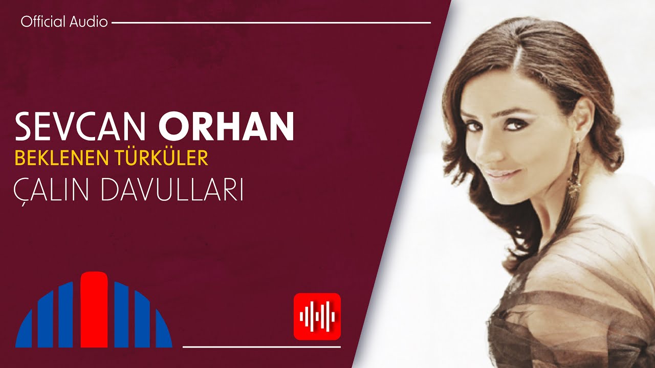 Sevcan Orhan - Çalın Davulları (Official Audio)