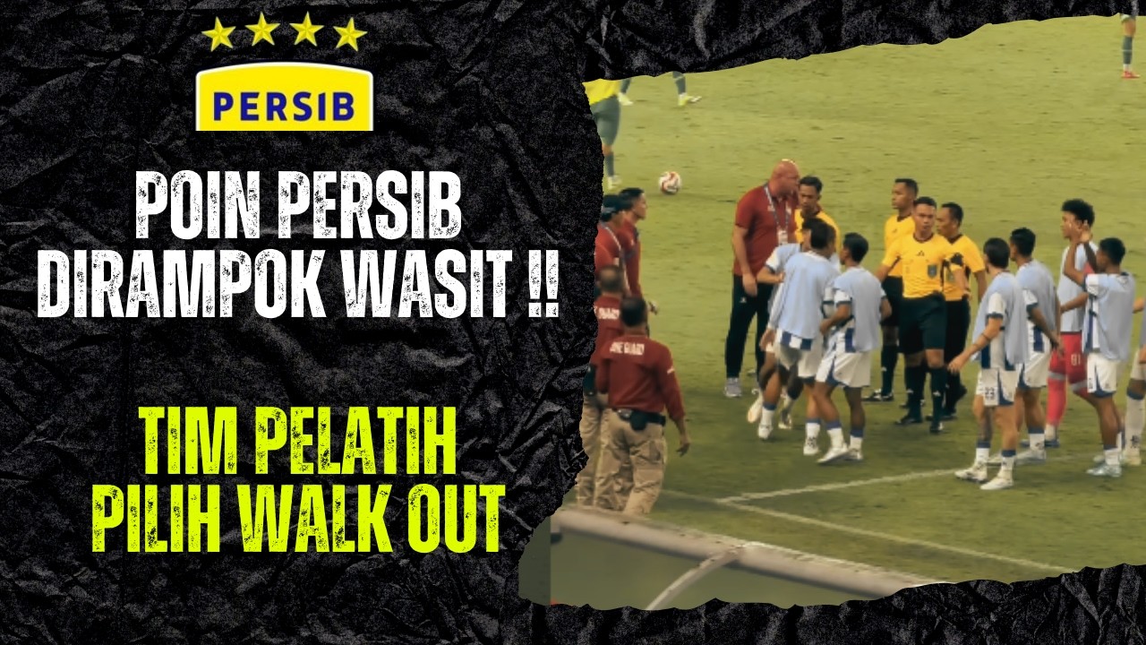 POIN PERSIB DIRAMPOK WASIT !! TIM PELATIH DAN PEMAIN WALK OUT DARI RUANG MEDIA