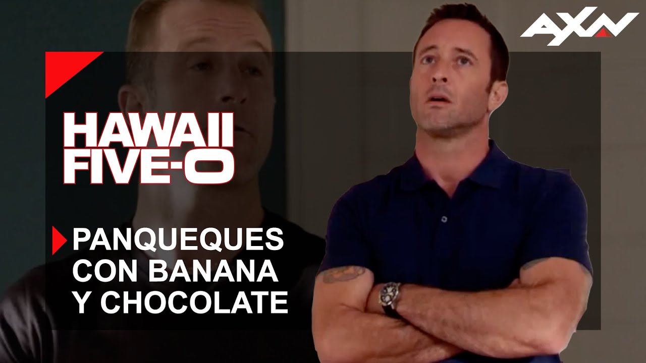 Hawai 5-0 9x15: Panqueques con banana y chocolate | AXN Latinoamérica