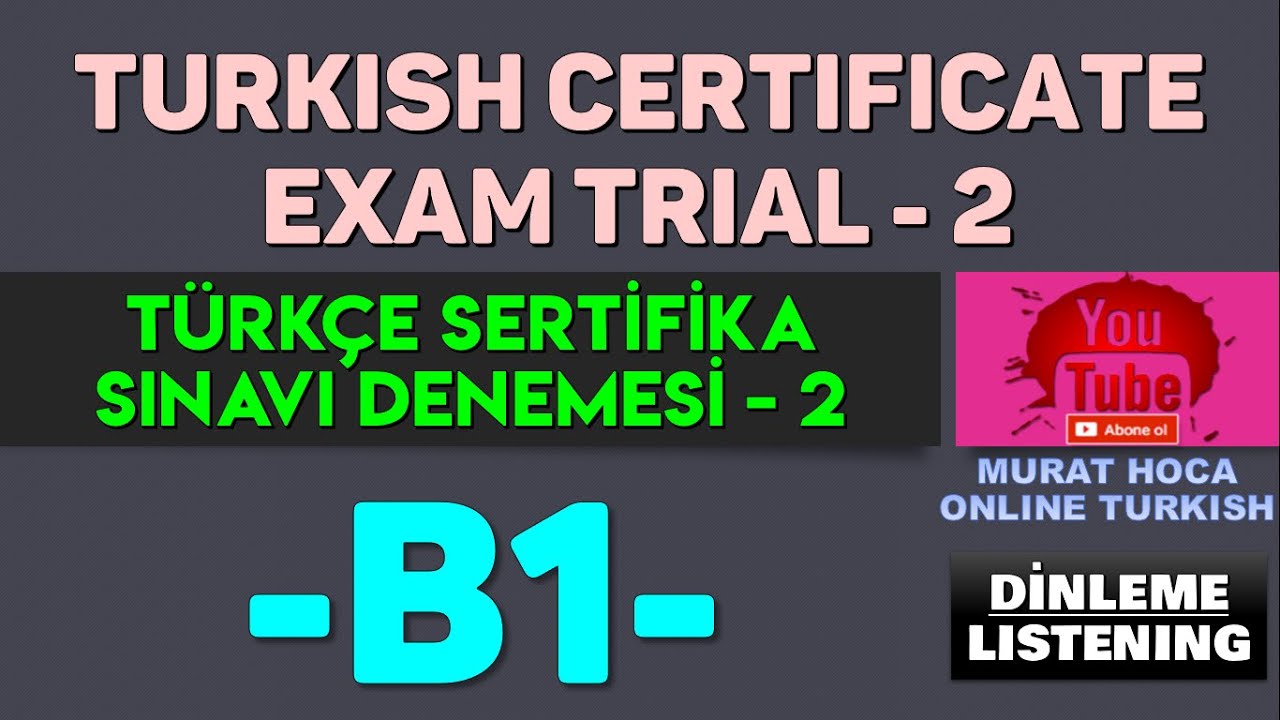 B1 Türkçe (TÖMER) Sertifika Sınavı Dinleme 2-Türkçe Dersi İçin Arayınız- B1 Turkish Certificate Exam