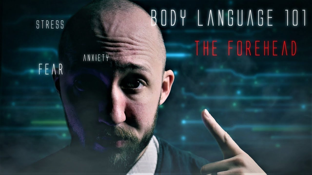 SEE IF YOUR FOREHEAD BETRAYS YOU | Body Language 101 - The Forehead