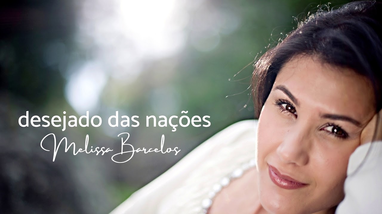 Desejado das Nações | Áudio Original | Melissa Barcelos