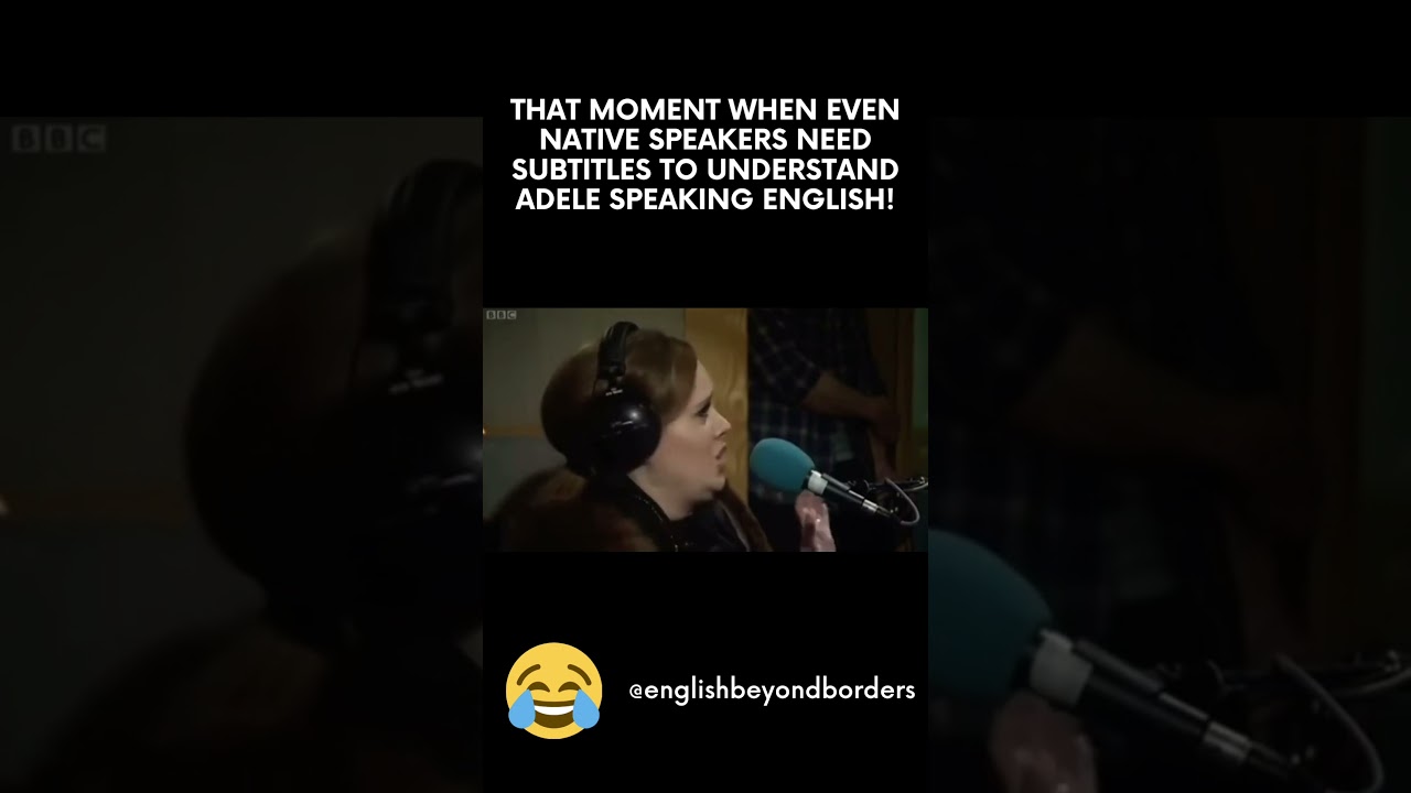Me: Fluent in English. Adele: Hold my Accent! 🗣️🤷&zwj;♂️😂🎥