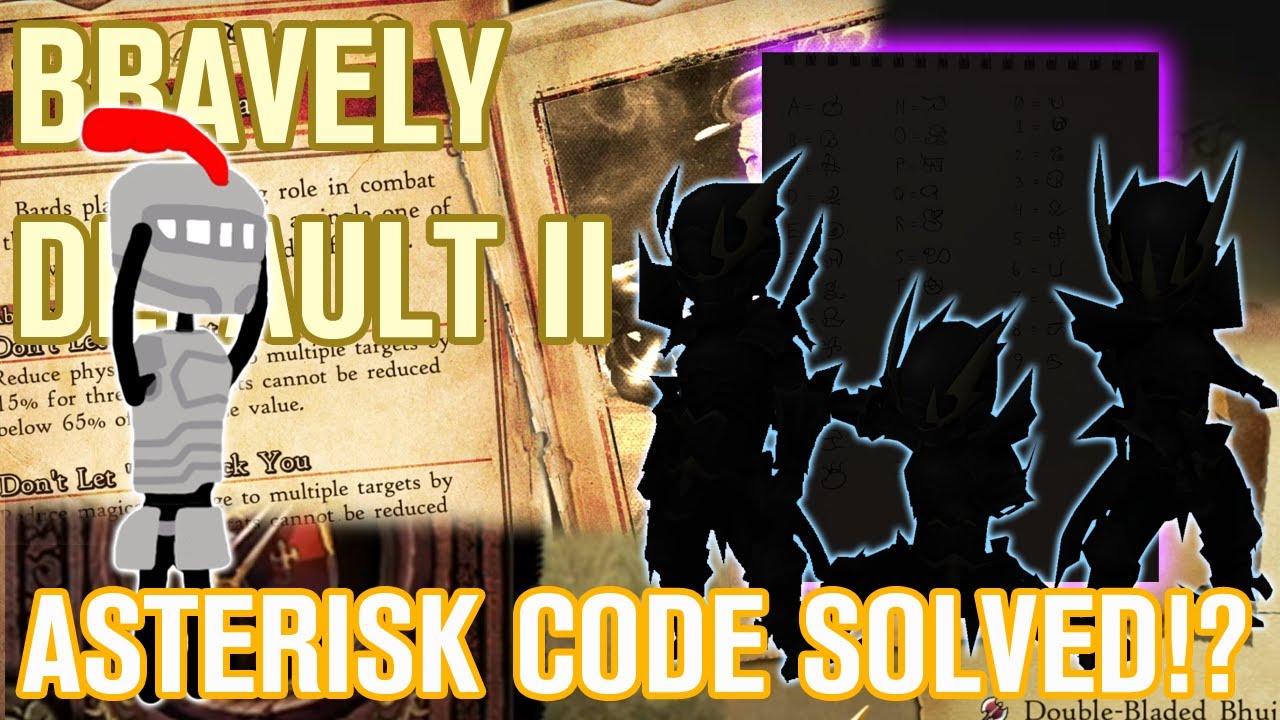 Bravely Default II: The Asterisk Code DECIPHERED!?
