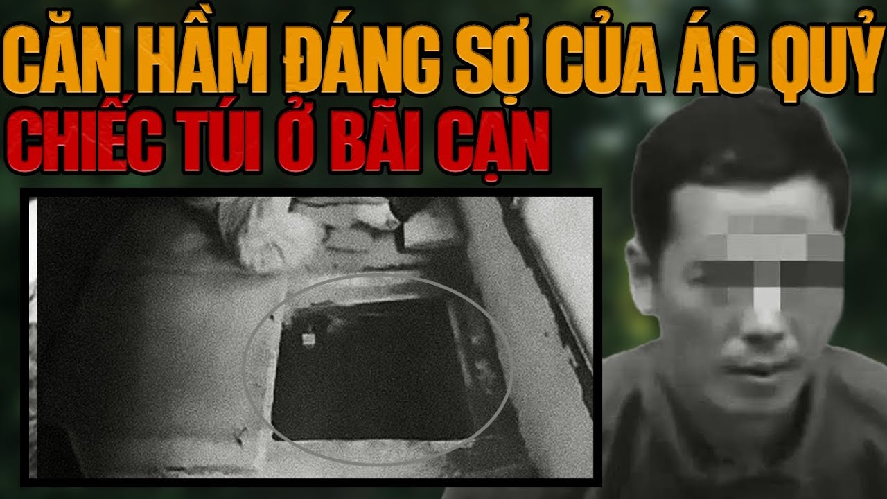 Kỳ Án Trung Quốc: Căn Hầm Đáng Sợ Của Ác Quỷ