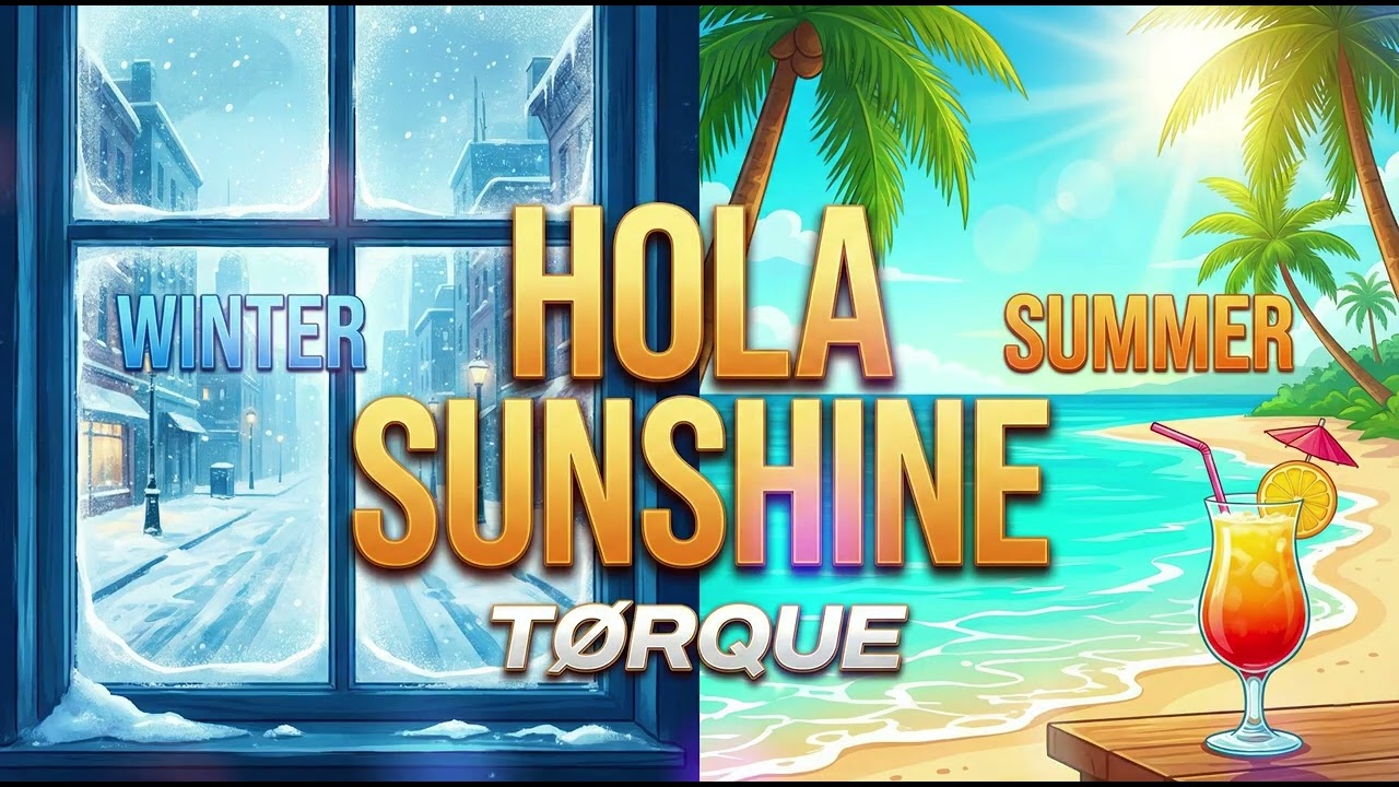 TORQUE - Hola Sunshine (Official Audio) | Escaping Winter to Paradise