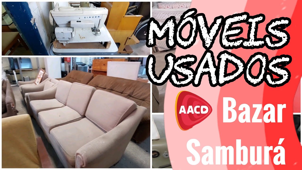 BAZAR AACD - Móveis usados em bazar beneficente / BAZAR SAMBURÁ