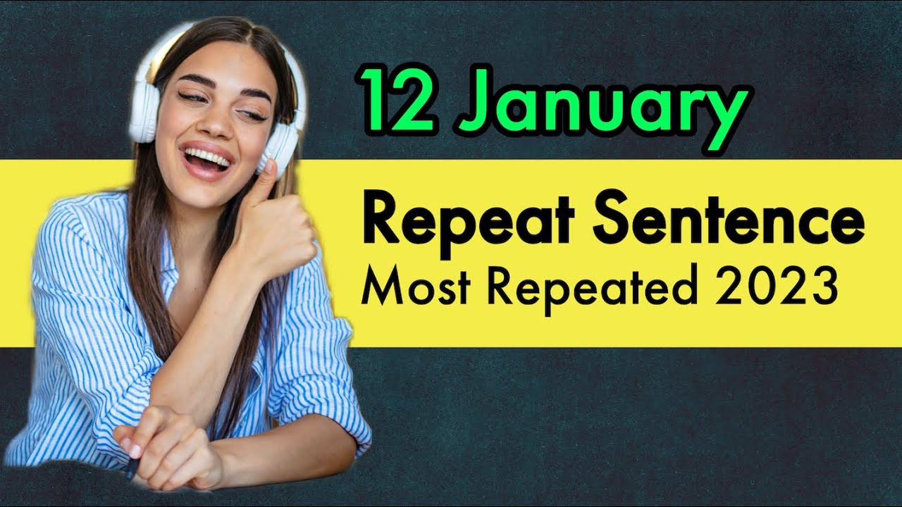 PTE Repeat Sentence 2023 | 12 January | ptepop
