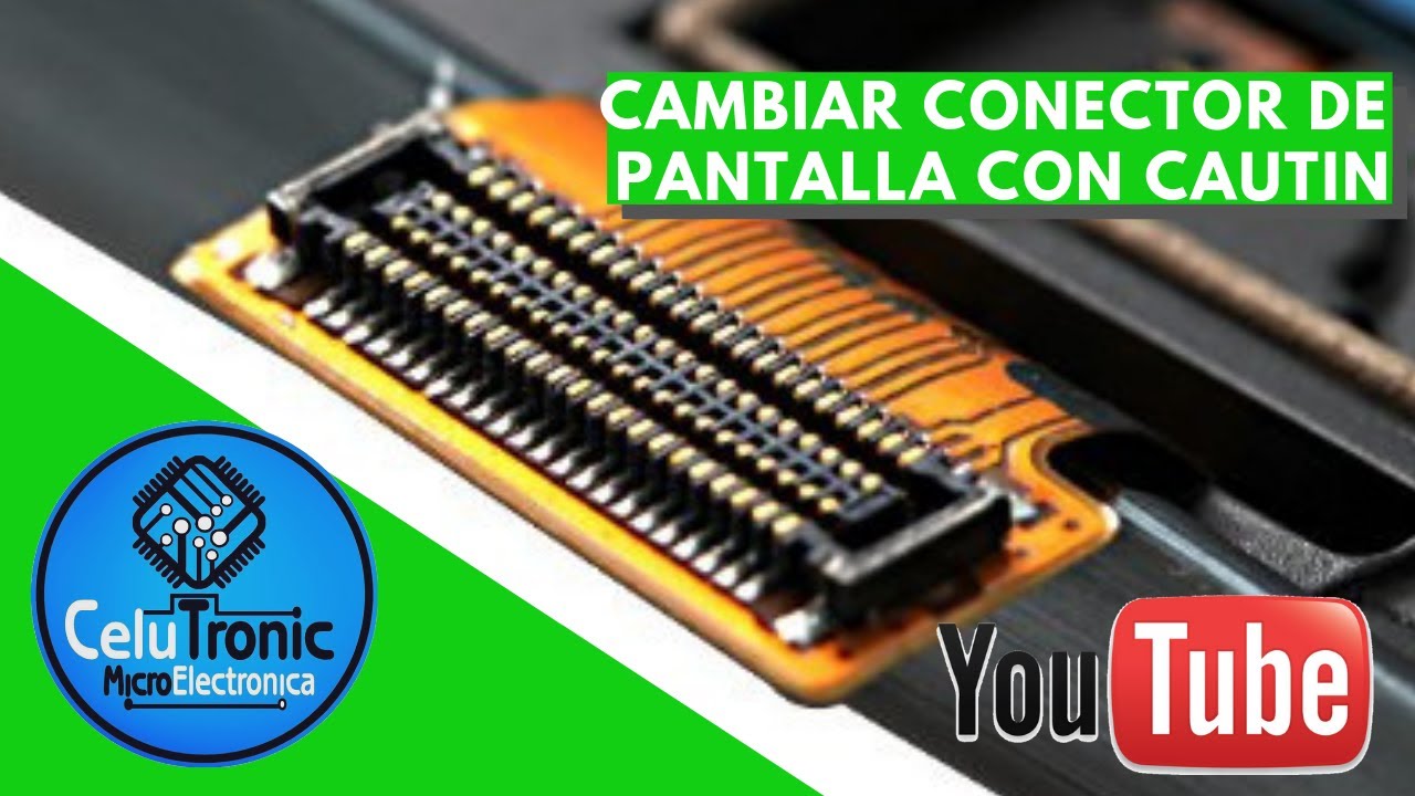 TECNICA PARA CAMBIAR CONECTORES DE PANTALLAS CON CAUTIN