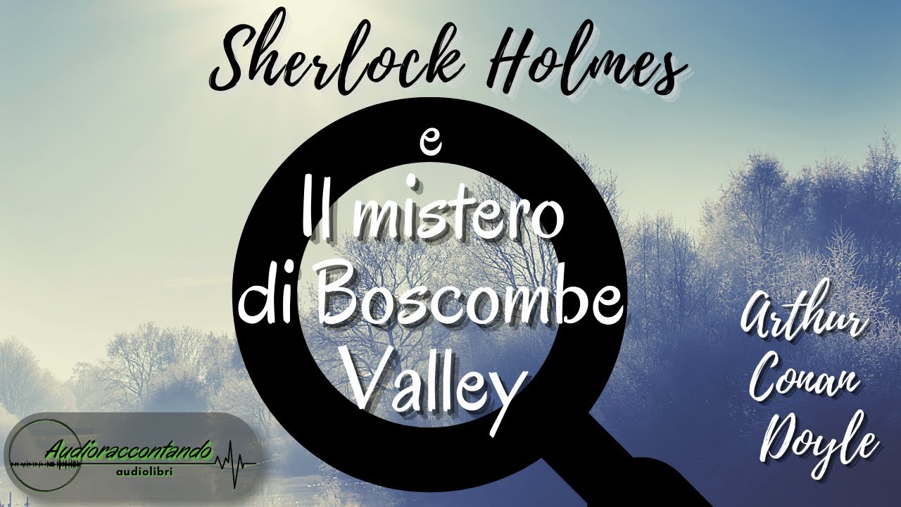 Sherlock Holmes e il mistero di Boscombe Valley - Arthur Conan Doyle