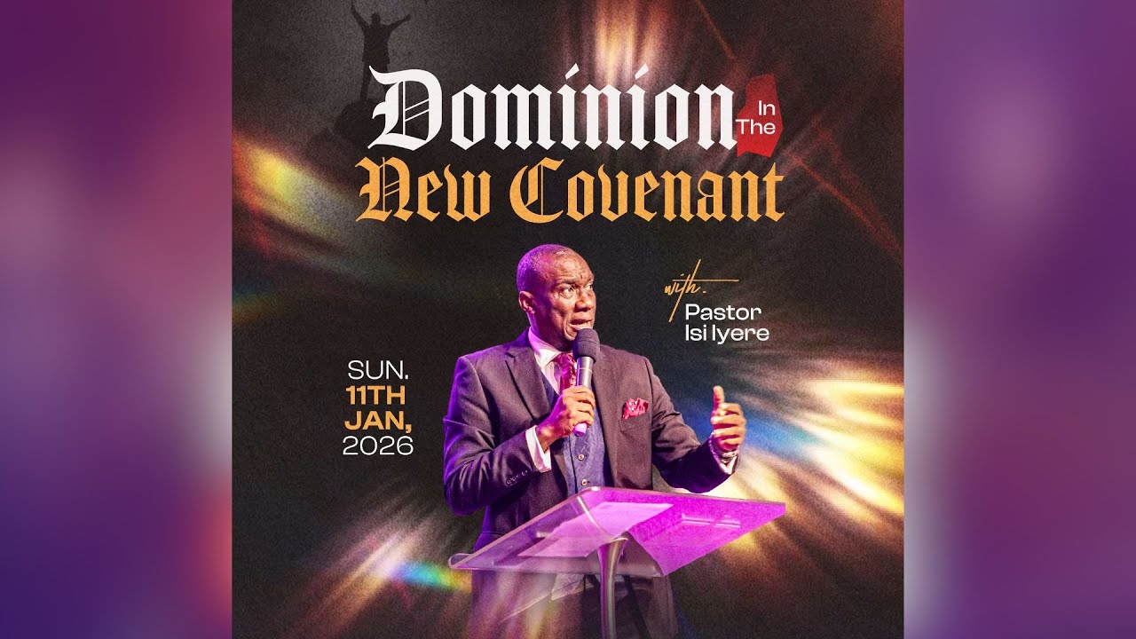DOMINION IN THE NEW COVENANT || Pastor Isi Iyere