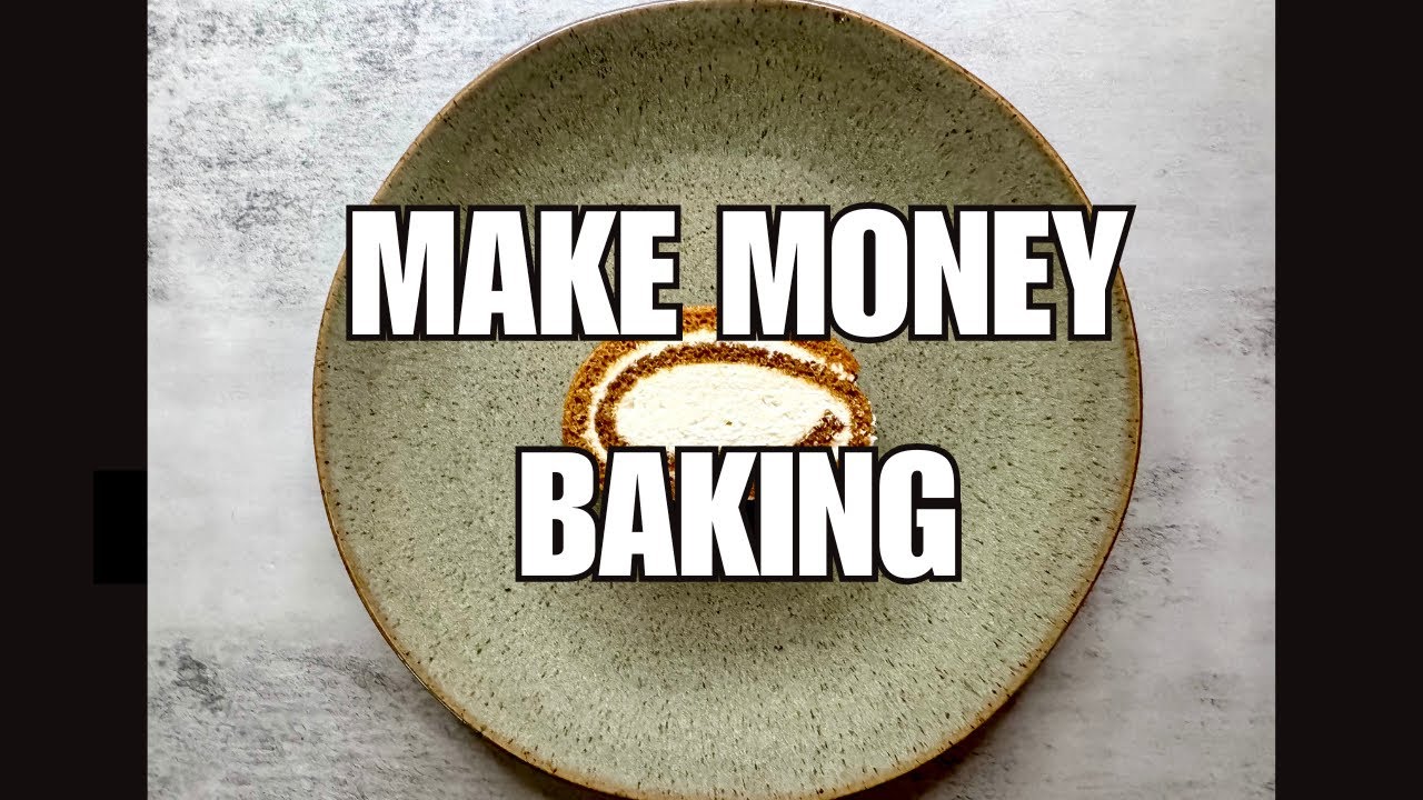 How to make money with baking